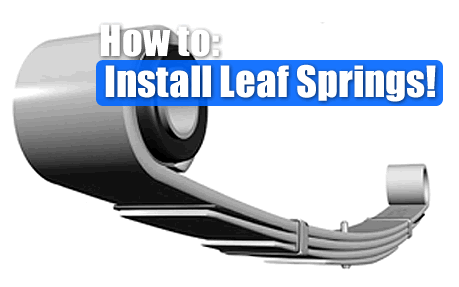 Install Leaf Springs